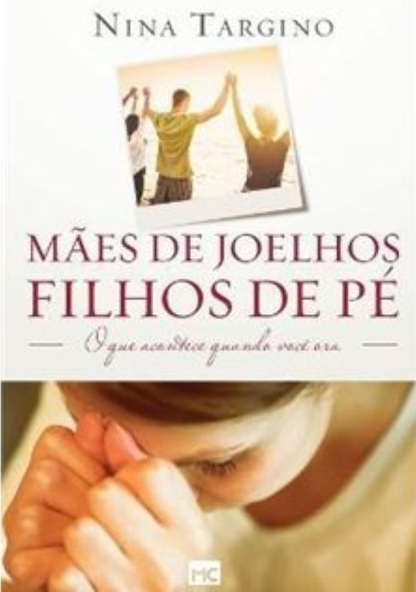 MÃES DE JOELHOS, FILHOS DE PÉ